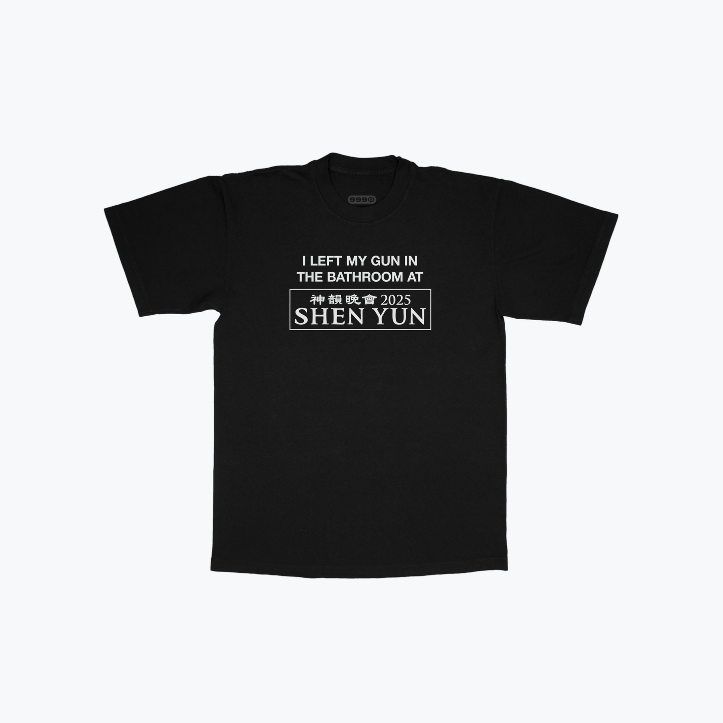 I Left My Gun In The Bathroom At Shen Yun 2025 T-shirt