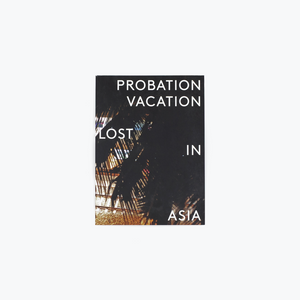 Probation Vacation: Lost in Asia